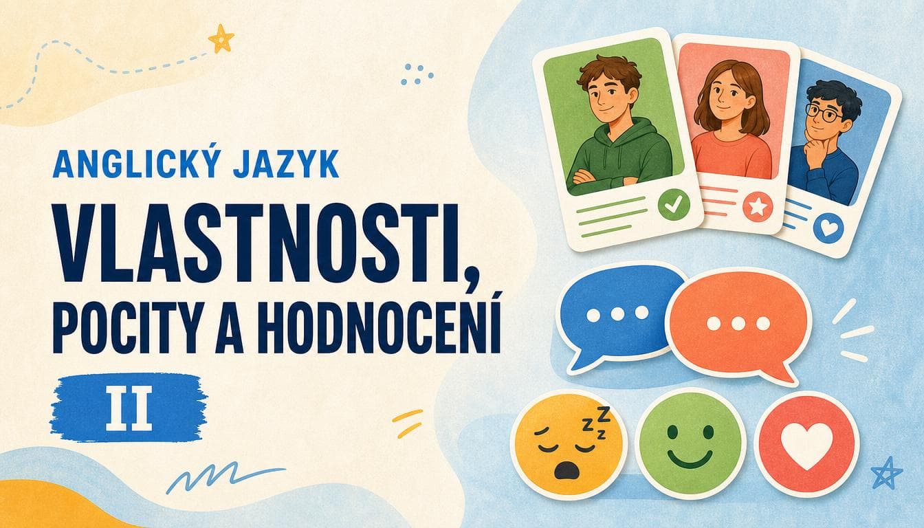 Náhledový obrázek kvízu Anglický jazyk: Vlastnosti, pocity a hodnocení II